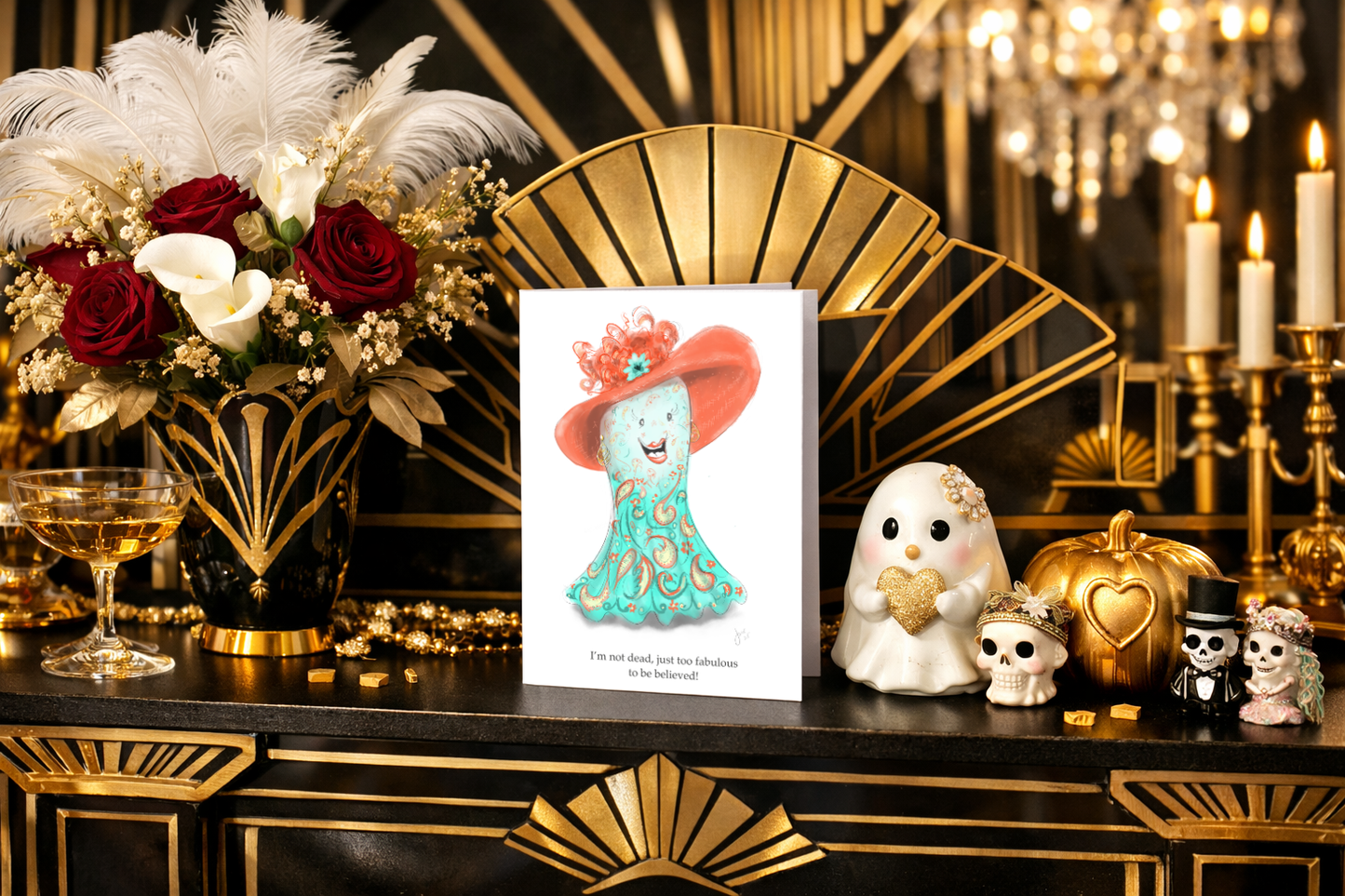 I’m Not Dead, Just Too Fabulous To Be Believed 5x7/A5 Greeting Card